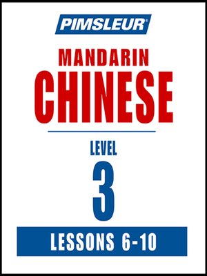 cover image of Pimsleur Chinese (Mandarin) Level 3 Lessons 6-10 MP3